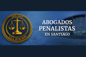 Abogados penalistas en Santiago 